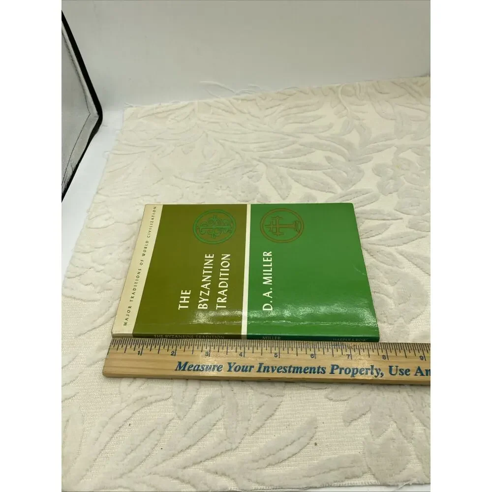 The Byzantine Tradition, By D. A. Miller Modern Traditions Of World Civilization